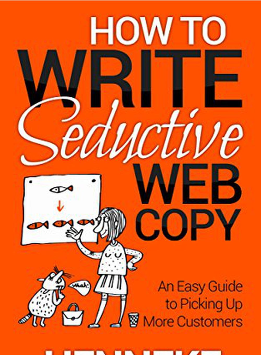 How to write Seductive Web Copy